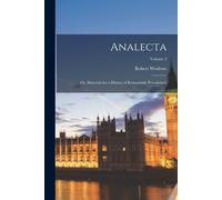 Analecta: Or, Materials For A History Of Remarkable Providences; Volume 2