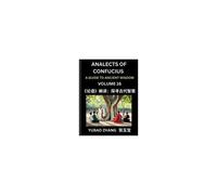 Analects Of Confucius (Part 16)- A Guide To Ancient Wisdom, Learn Chinese Language And Culture With Quotes And Sayings From Lunyu, Confucianism ... Confucius And His Disciples (Chinese Edition)