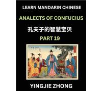 Analects Of Confucius (Part 19)- Discover Ancient Chinese History And Culture, Self-Learn Reading Mandarin Chinese With Confucian Short Stories For ... Students, Lunyu, Simplified Characters, P