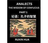 Analects (Part 1) - Discover Chinese Language And Culture By Learning Ancient Chinese Of Confucian Philosophy, A Beginners To Mandarin Chinese, Easy ... Chinese Reading Practice (Chinese Edition)