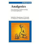 Analgesics: From Chemistry and Pharmacology to Clinical Application