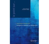 Analgésie et sédation en réanimation - Francis Bonnet - Springer Vienne - Poche - Scolaire / Universitaire