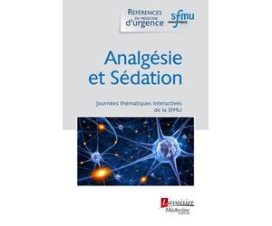 Analgésie et Sédation: Journées thématiques interactives de la SFMU