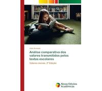 Análise comparativa dos valores transmitidos pelos textos escolares: Valores morais. 2ª Edição