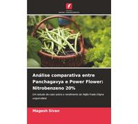 Análise comparativa entre Panchagavya e Power Flower: Nitrobenzeno 20%: Um estudo de caso sobre o rendimento do feijão-frade (Vigna unguiculata)