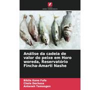 Análise da cadeia de valor do peixe em Horo woreda, Reservatório Fincha-Amarti Nashe