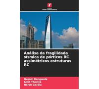 Análise da fragilidade sísmica de pórticos RC assimétricos estruturas RC