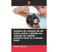 Análise da relação 60-40 entre ações e dívida em relação ao capital próprio total ou à dívida total