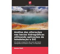 Análise das alterações nas bacias hidrográficas utilizando aplicações de teledeteção e SIG: Um estudo comparativo dos casos das bacias hidrográficas de Rawal e Simly, no Paquistão