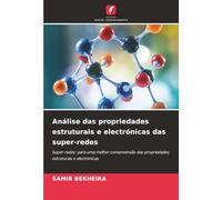 Análise das propriedades estruturais e electrónicas das super-redes: Super-redes: para uma melhor compreensão das propriedades estruturais e electrónicas