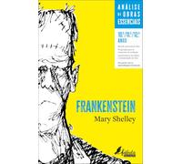 Análise de Obras Essenciais: Frankenstein