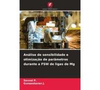 Análise De Sensibilidade E Otimização De Parâmetros Durante A Fsw De Ligas De Mg