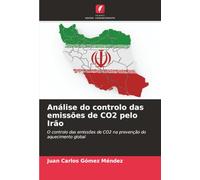 Análise do controlo das emissões de CO2 pelo Irão: O controlo das emissões de CO2 na prevenção do aquecimento global