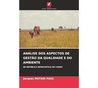 ANÁLISE DOS ASPECTOS DE GESTÃO DA QUALIDADE E DO AMBIENTE: NA REPÚBLICA DEMOCRÁTICA DO CONGO