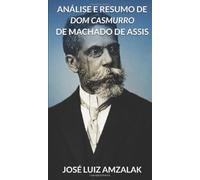 ANÁLISE E RESUMO DE DOM CASMURRO DE MACHADO DE ASSIS