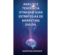 Análise e tendência otimizam suas estratégias de marketing digital: Descubra como dominar o marketing digital e transformar sua carreira.