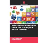 Análise físico-química do solo e dos frutos para metais pesados