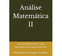 Análise Matemática II: Cálculo Multivariável e suas Aplicações em Espaços Vetoriais