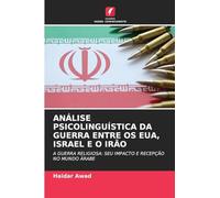 Análise Psicolinguística Da Guerra Entre OS Eua, Israel E O Irão