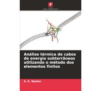 Análise térmica de cabos de energia subterrâneos utilizando o método dos elementos finitos
