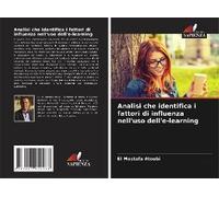 Analisi Che Identifica I Fattori Di Influenza Nell'uso Dell'e-Learning