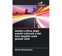Analisi critica degli eventi culturali e del loro impatto sulle grandi città