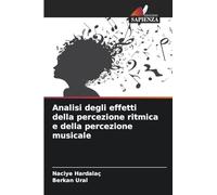 Analisi degli effetti della percezione ritmica e della percezione musicale