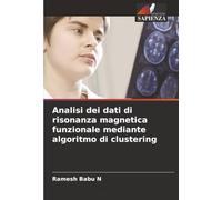 Analisi dei dati di risonanza magnetica funzionale mediante algoritmo di clustering