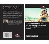 Analisi Dei Fattori Che Influenzano La Maternità Non Coniugale Tra Le Donne