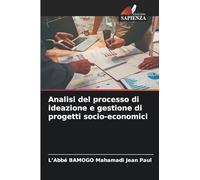 Analisi del processo di ideazione e gestione di progetti socio-economici