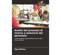Analisi del processo di ricerca e selezione del personale: nonché la gestione dell'elevato turnover nelle scuole di lingue