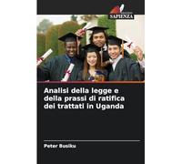 Analisi della legge e della prassi di ratifica dei trattati in Uganda