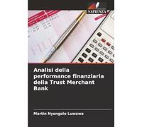 Analisi della performance finanziaria della Trust Merchant Bank