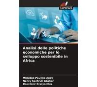 Analisi Delle Politiche Economiche Per Lo Sviluppo Sostenibile In Africa (Italian Edition)