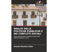 ANALISI DELLE POLITICHE PUBBLICHE E DEI CONFLITTI SOCIALI: Analisi approfondita e multidimensionale delle politiche pubbliche in Perù