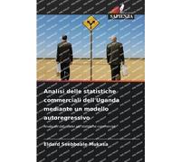 Analisi delle statistiche commerciali dell'Uganda mediante un modello autoregressivo: Analisi dei dati relativi alle statistiche commerciali