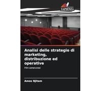 Analisi delle strategie di marketing, distribuzione ed operative
