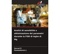 Analisi Di Sensibilità E Ottimizzazione Dei Parametri Durante La Fsw Di Leghe Di Mg
