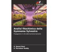 Analisi fitochimica della Gymnema Sylvestre: Propagazione in vitro della Gymnema Sylvestre