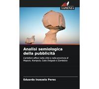 Analisi semiologica della pubblicità: Cartelloni affissi nella città e nella provincia di Maputo, Nampula, Cabo Delgado e Zambézia