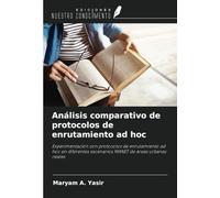 Análisis comparativo de protocolos de enrutamiento ad hoc: Experimentación con protocolos de enrutamiento ad hoc en diferentes escenarios MANET de áreas urbanas reales