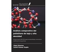 Análisis comparativo del polietileno de baja y alta densidad: Perspectivas de ATR-FTIR, espectroscopia Raman y técnicas de modificación de superficies