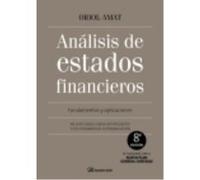 Análisis de estados financieros: Fundamentos y aplicaciones. 8ª Edición
