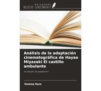 Análisis de la adaptación cinematográfica de Hayao Miyazaki El castillo ambulante: Un estudio de adaptación