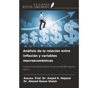Análisis de la relación entre inflación y variables macroeconómicas: Evidence From Iraq Economy for the period 1990-2009. Segunda edición