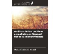 Análisis de las políticas cerealistas en Senegal desde la independencia