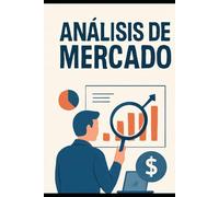 Análisis de Mercado: Cómo Estudiar la Competencia y Mejorar tu Estrategia Comercial