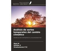 Análisis de series temporales del cambio climático: Tendencias de la temperatura y las precipitaciones