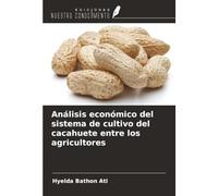 Análisis económico del sistema de cultivo del cacahuete entre los agricultores