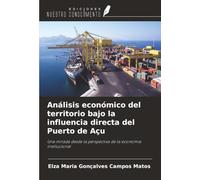 Análisis económico del territorio bajo la influencia directa del Puerto de Açu: Una mirada desde la perspectiva de la economía institucional